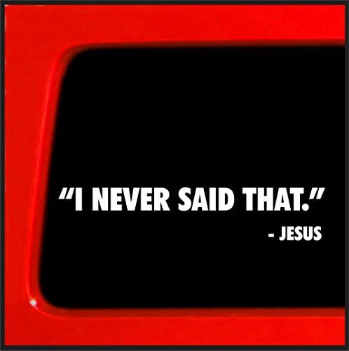 Стикер Връзка | Аз никога не съм казвал | Забавен Стикер на бронята с Исус, Vinyl Стикер, Божието Творение, Атеистична