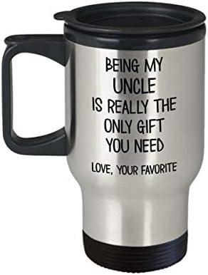 Пътна чаша чичо да Бъде моя чичо - това наистина е единственият подарък, който ви е нужен Обичаш Любимата си племенница или племенник, Забавен кафеена чаша с изолаци