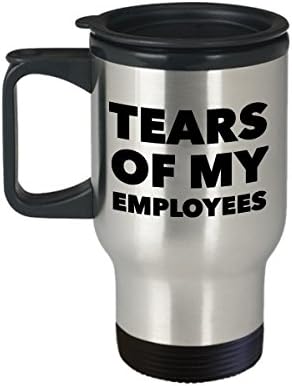 Чаша за пътуване HollyWood & влакното наблизо Tears of My Employees - Забавна Чаша за Шеф - Забавно Кафеена Чаша с капак