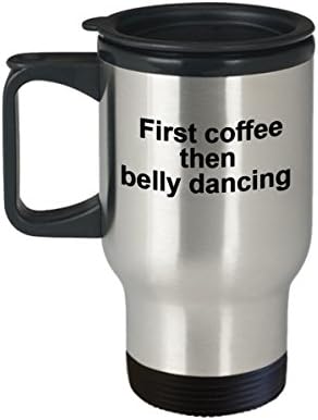 Първо кафе, после Чаша За ориенталски Танци - Подарък на Колега-Танцору, Приятел - Забавно Кафеена Чаша За Пътуване