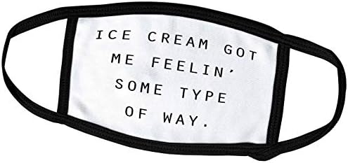 3dRose Тори Ан Collections Цитат Сладолед МЕ НАКАРА нещо да се чувстват. - Маска за лице (fm_243886_2)